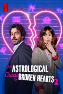An Astrological Guide for Broken Hearts คำแนะนำตามราศีสำหรับคนอกหัก Season 2 (2022) ซับไทย