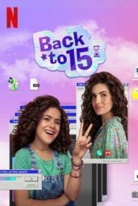 Back to 15 (De Volta aos 15) ย้อนวัยใส 15 Season 1 (2022) ซับไทย