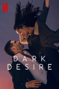 Dark Desire : ปรารถนาในเงามืด Season 2 (2022) ซับไทย