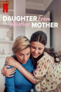 Daughter From Another Mother : ลูกคนละแม่ Season 2 (2021) ซับไทย