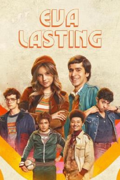 Eva Lasting รักแรกคือนิรันดร์ Season 1 (2023) Netflix ซับไทย