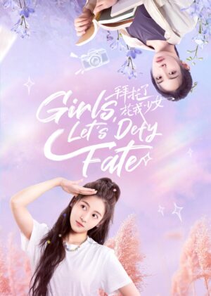 Girls, Let’s Defy Fate ขอหัวใจให้ได้รัก ซับไทย
