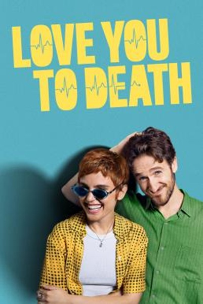 Love You To Death (Love You To Death) Season 1 (2025) ซับไทย