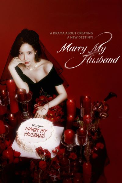 Marry My Husband (2024) สามีคนนี้แจกฟรีให้เธอ พากย์ไทย