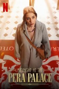 Midnight at the Pera Palace เที่ยงคืน ณ เปรา พาเลซ Season 1 (2022) ซับไทย