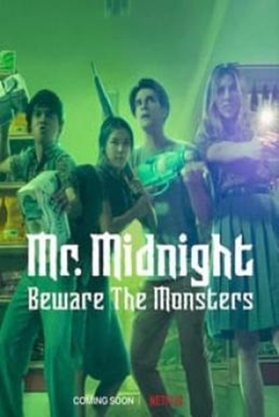 Mr. Midnight: Beware the Monsters Season 1 (2022) พากย์ไทย