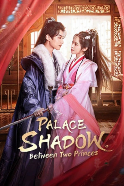 Palace Shadows Between Two Princes (2024) เงารักตำหนักบูรพา ซับไทย