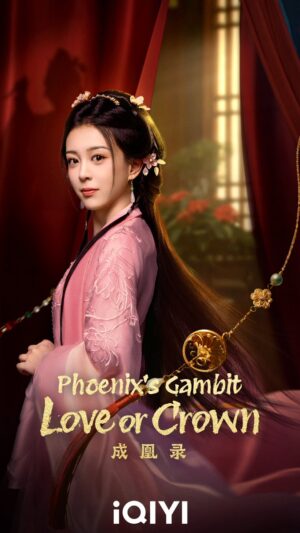 Phoenix’s Gambit Love or Crown บันทึกบัลลังก์หงส์ ซับไทย