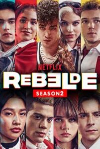 Rebelde ดนตรีวัยขบถ Season 2 (2022) ซับไทย