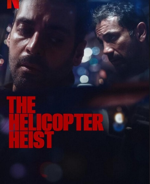 The Helicopter Heist (2024) ปล้นทะลุฮอ พากย์ไทย