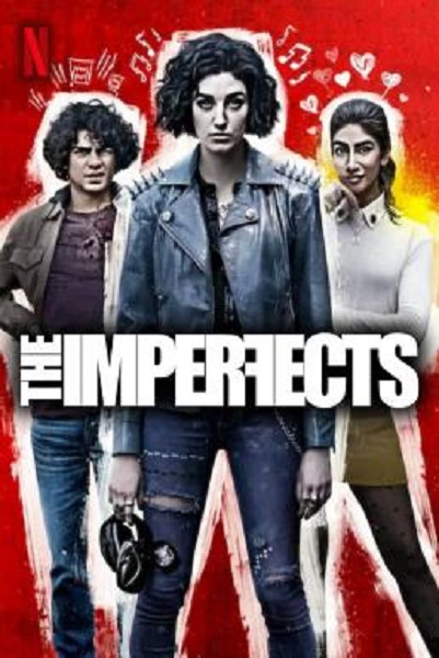 The Imperfects Season 1 ดิ อิมเพอร์เฟคส์ ซีซั่น 1 (2022) พากย์ไทย