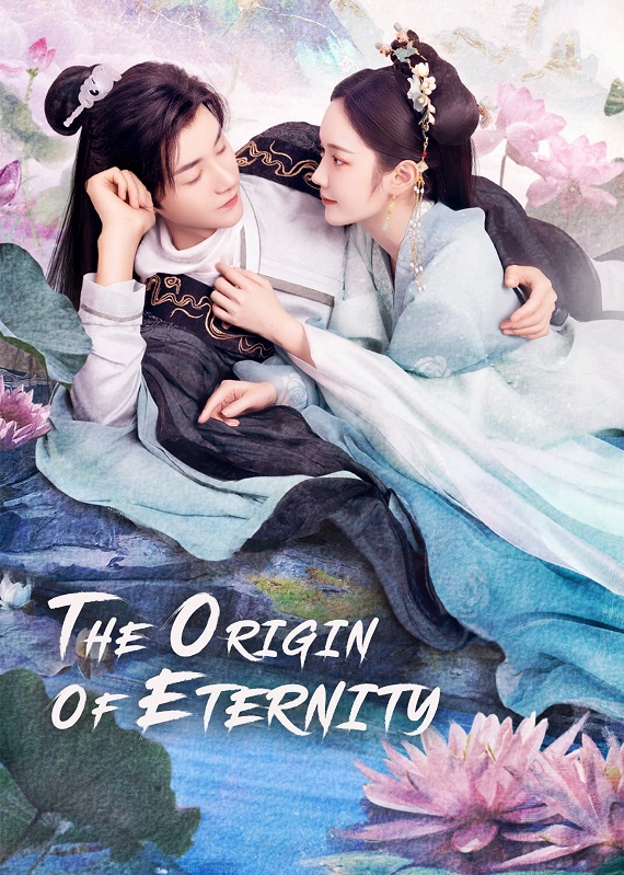 The Origin of Eternity (2022) ลิขิตรักสามภพเทพบุปผา ซับไทย