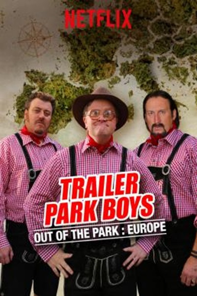 Trailer Park Boys Out of the Park-Europe : เทรลเลอร์ พาร์ค บอยส์ ออกจากลานจอด- ยุโรป Season 1 (2016) ซับไทย