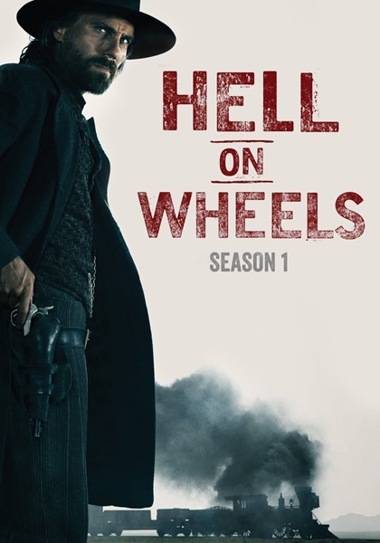 Hell on Wheels Season 1 ล่าแค้นข้ามโลก ซีซั่น 1